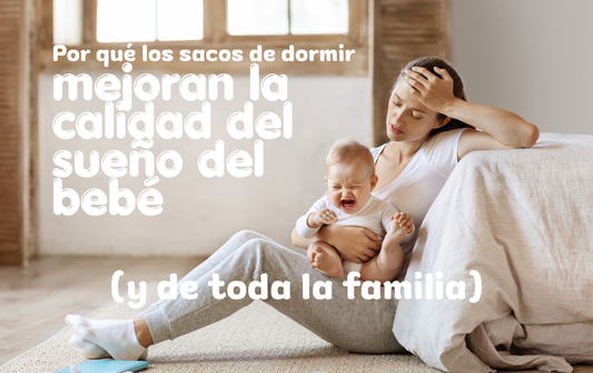 Por qué los sacos de dormir mejoran la calidad del sueño del bebé (y de toda la familia)