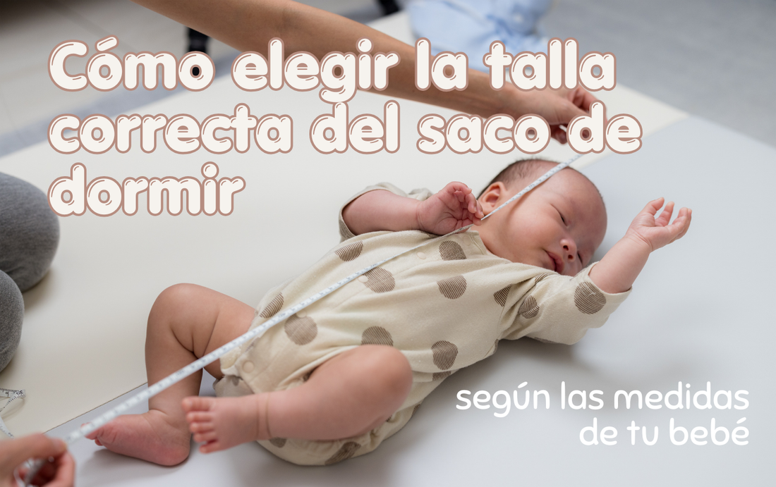 Cómo elegir la talla correcta del saco de dormir según las medidas de tu bebé