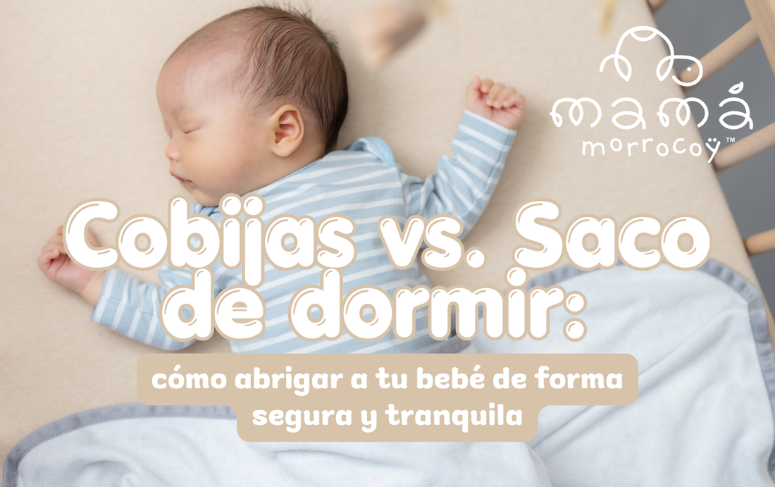 Cobijas vs. Saco de dormir: cómo abrigar a tu bebé de forma segura y tranquila